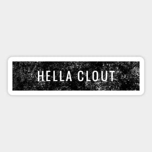 Clout. You got it. Sticker